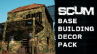 SCUM Base Building Decor Pack SCUM Base Building Decor Pack