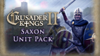 Crusader Kings II: Saxon Unit Pack Crusader Kings II: Saxon Unit Pack