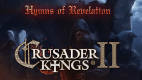 Crusader Kings II: Hymns of Revelation Crusader Kings II: Hymns of Revelation