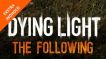 BUY Dying Light: The Following Steam CD KEY